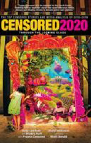 Censored 2020 – Seven Stories Press – Brand New, Free Shipping