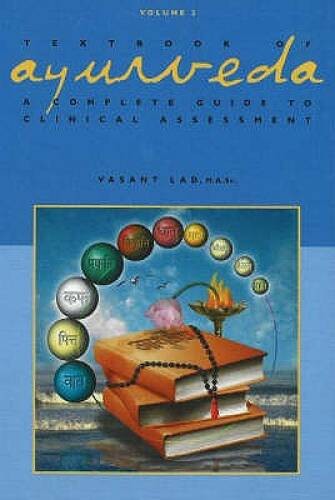 Textbook of Ayurveda, Volume Two: A Complete Guide to Clinica – VERY GOOD