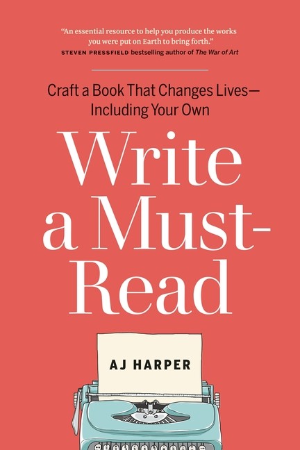 Write A Must-Read: Craft A Book That Changes Lives–Includin…