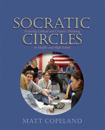 Socratic Circles: Fostering Critical and Creative Thinking in Middle and – GOOD