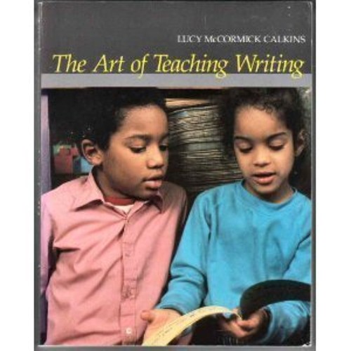 Art of Teaching Writing Paperback Lucy Calkins