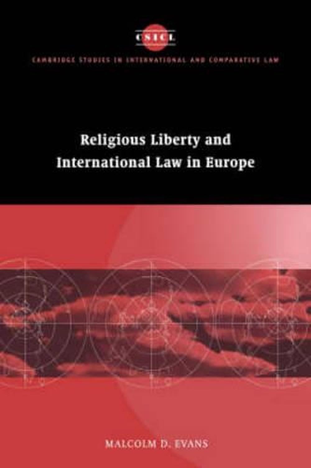 Religious Liberty and International Law in Europe by Malcolm D. Evans (English)