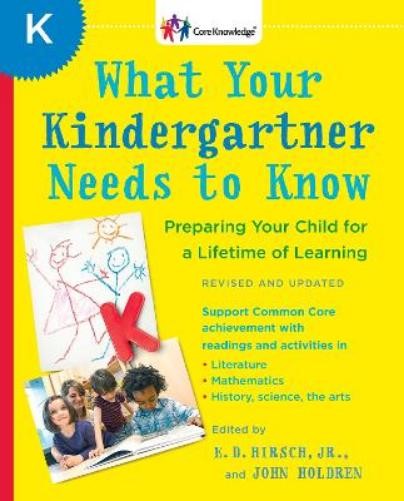 E.D. Hirsch, Jr. J What Your Kindergartner Needs to Know (Revised a (Paperback)