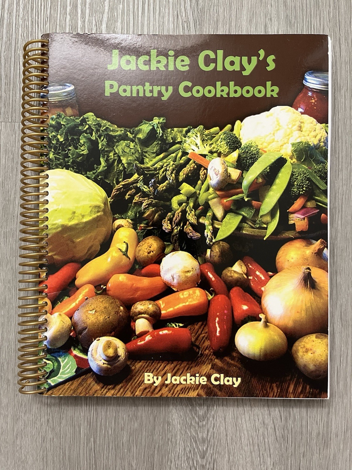 Jackie Clay’s Pantry Cookbook 2011 Trade PB Spiral Backwoods Home Publication