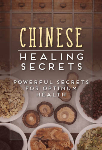 Chinese Healing Secrets: Powerful Secrets for Optimum Health – Paperback – GOOD