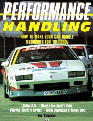 Performance Handling/How to Make Your Car Handle Techniques for the 1990s, Alexa