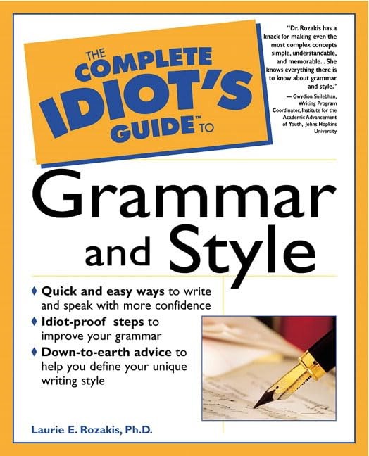 The Complete Idiot’s Guide to Grammar and Style