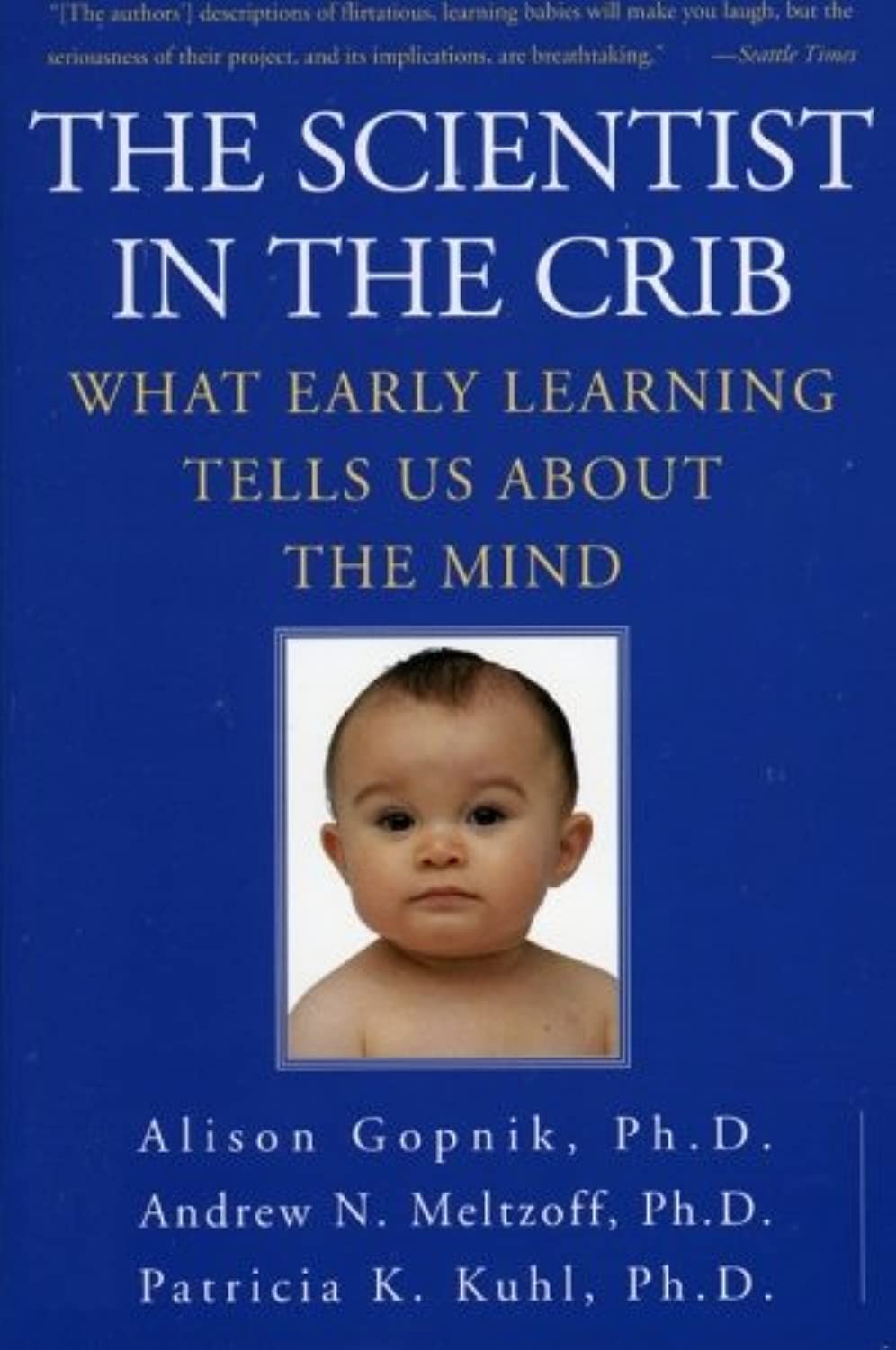 The Scientist in the Crib: What Early Learning Tells Us About the Mind – pap…