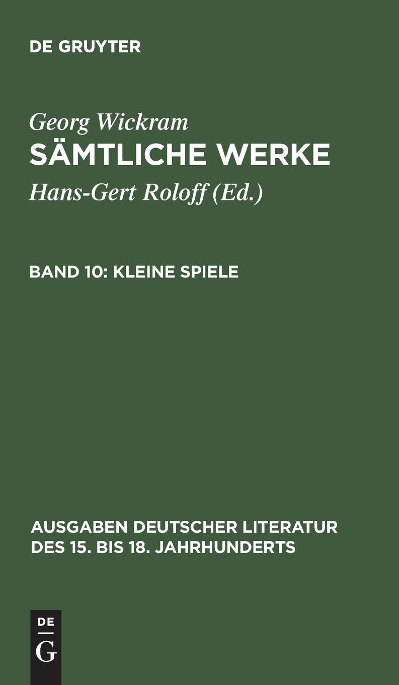 Sämtliche Werke, Band 10, Kleine Spiele (Ausgaben Deutscher Literatur Des 15….