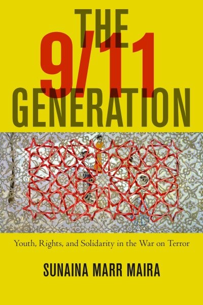 9/11 Generation : Youth, Rights, and Solidarity in the War on Terror, Paperba…