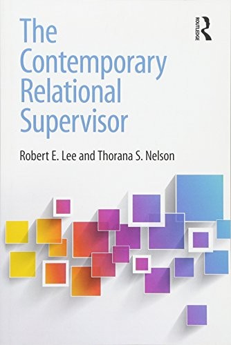 The Contemporary Relational Supervisor