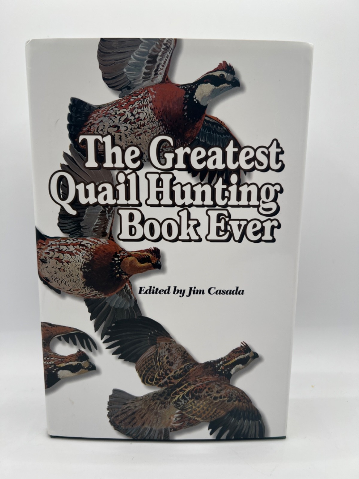 The Greatest Quail Hunting Book Ever, Collector’s Edition – READ