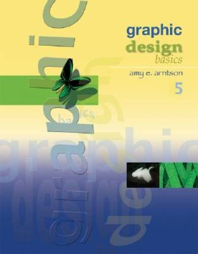Graphic Design Basics – Paperback By Arntson, Amy E. – VERY GOOD