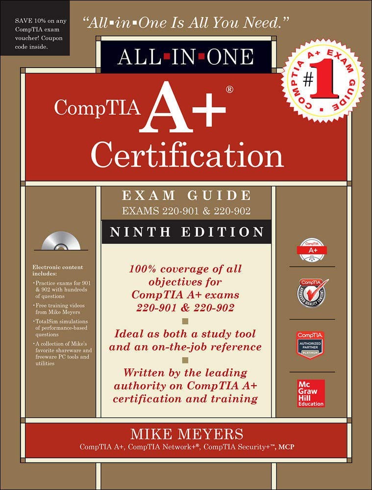 CompTIA A+ Certification All-in-One Exam Guide, Ninth Edition (Exams 220-901…
