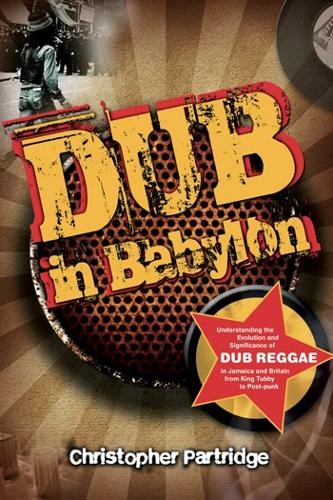 Christopher Partridge Dub In Babylon (Paperback) Studies in Popular Music