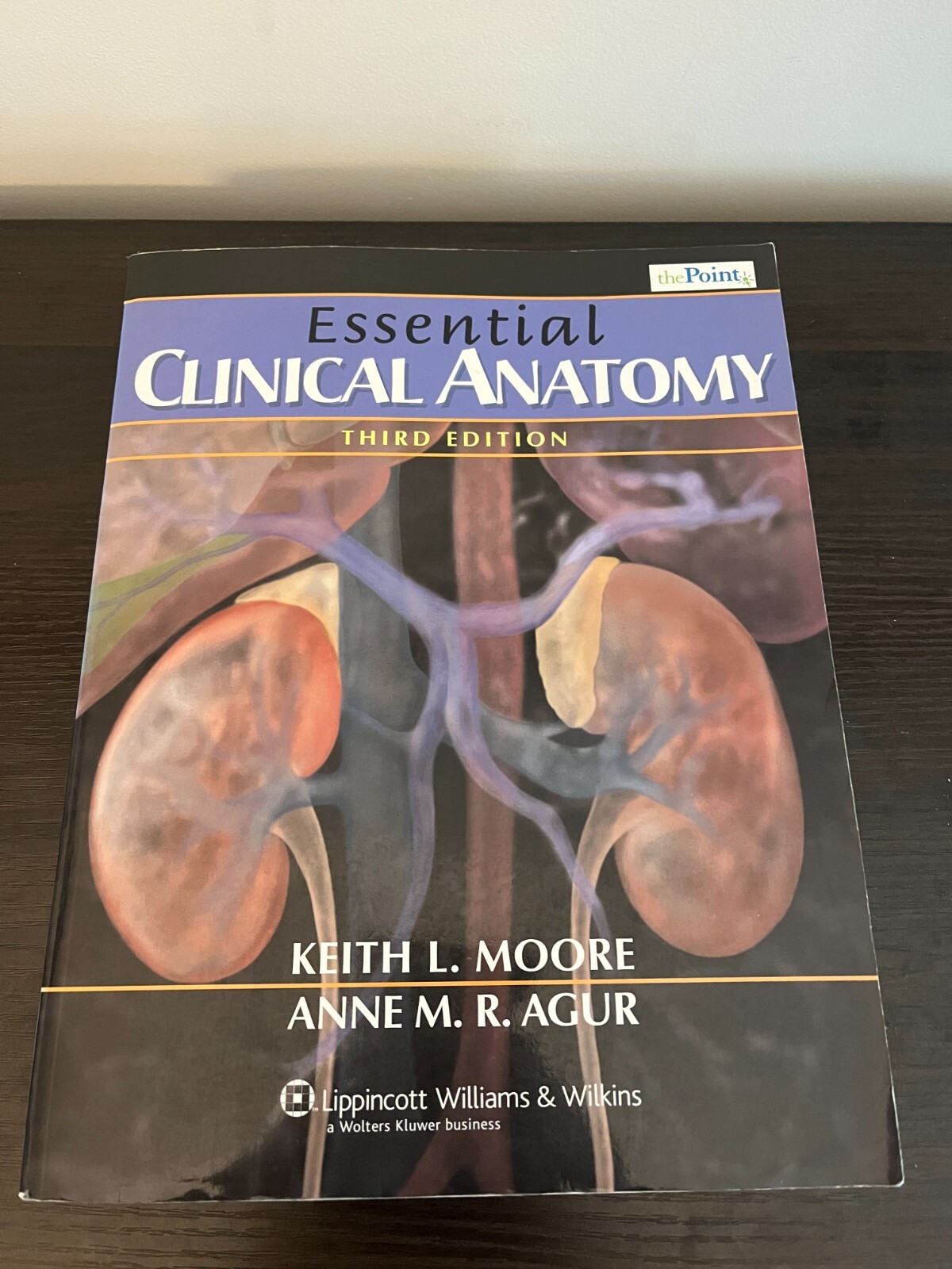 Essential Clinical Anatomy by Keith L. Moore and Anne M. R. Agur
