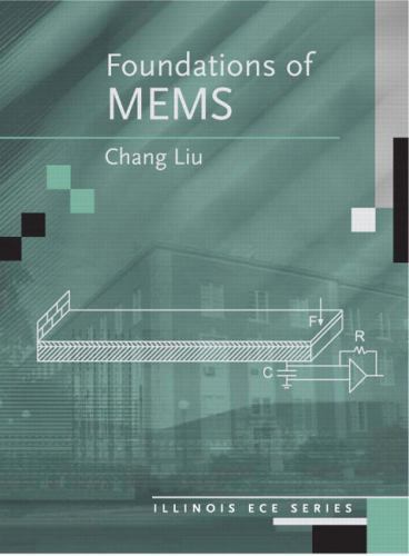 Fundations Of MEMS, Liu, Chang, 9780131472860