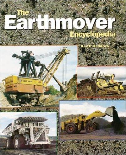 The Earthmover Encyclopedia by Keith Haddock