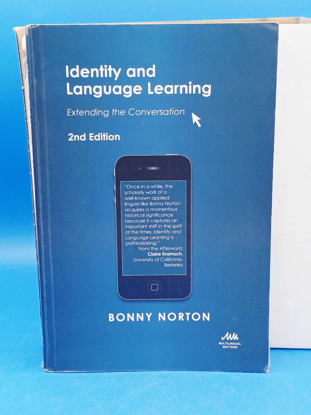 Identity and Language Learning: Extending the Conversation – Norton, Bonny.
