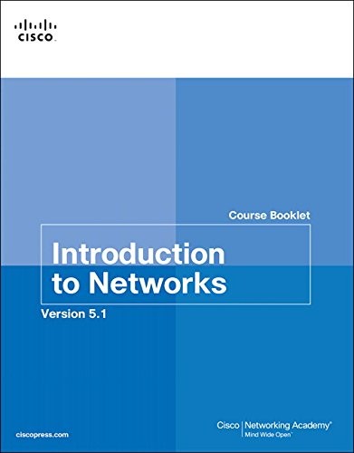 INTRODUCTION TO NETWORKS COURSE BOOKLET V5.1 (COURSE By Cisco Networking Academy