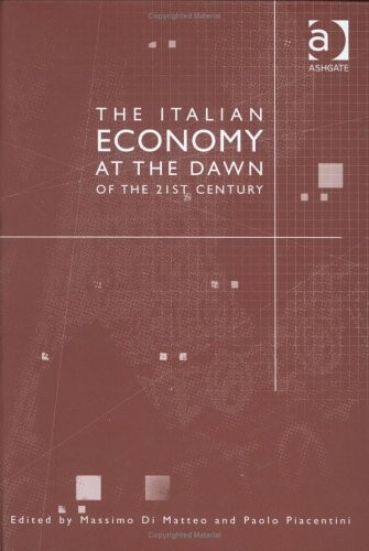 The Italian Economy at the Dawn of the 21st Century By Labour Ma