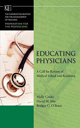 Educating Physicians: A Call for – Hardcover, by Cooke Molly; Irby – Very Good b