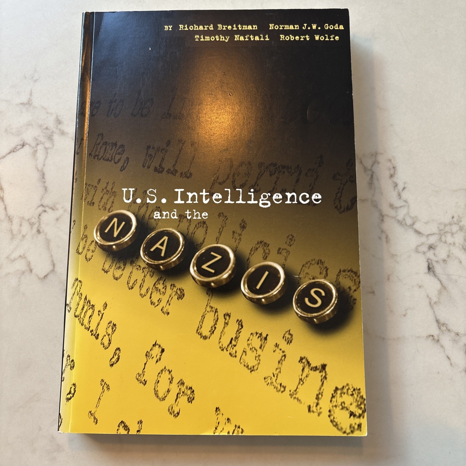 U.S. Intelligence and the Nazis Breitman Goda Naftali Wolfe SC 2004 New