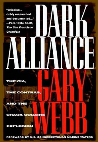 Dark Alliance: The CIA, the Contras, and the Crack Cocaine Explosion – VERY GOOD