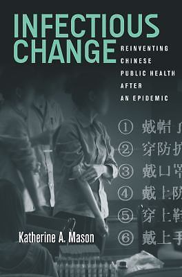 Infectious Change: Reinventing Chinese Public Health After an Epidemic