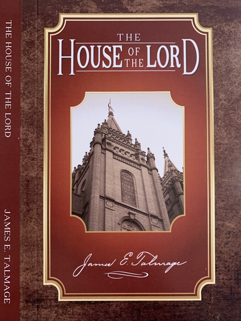 House of the Lord by James E. Talmage (Reprint 1912, New)