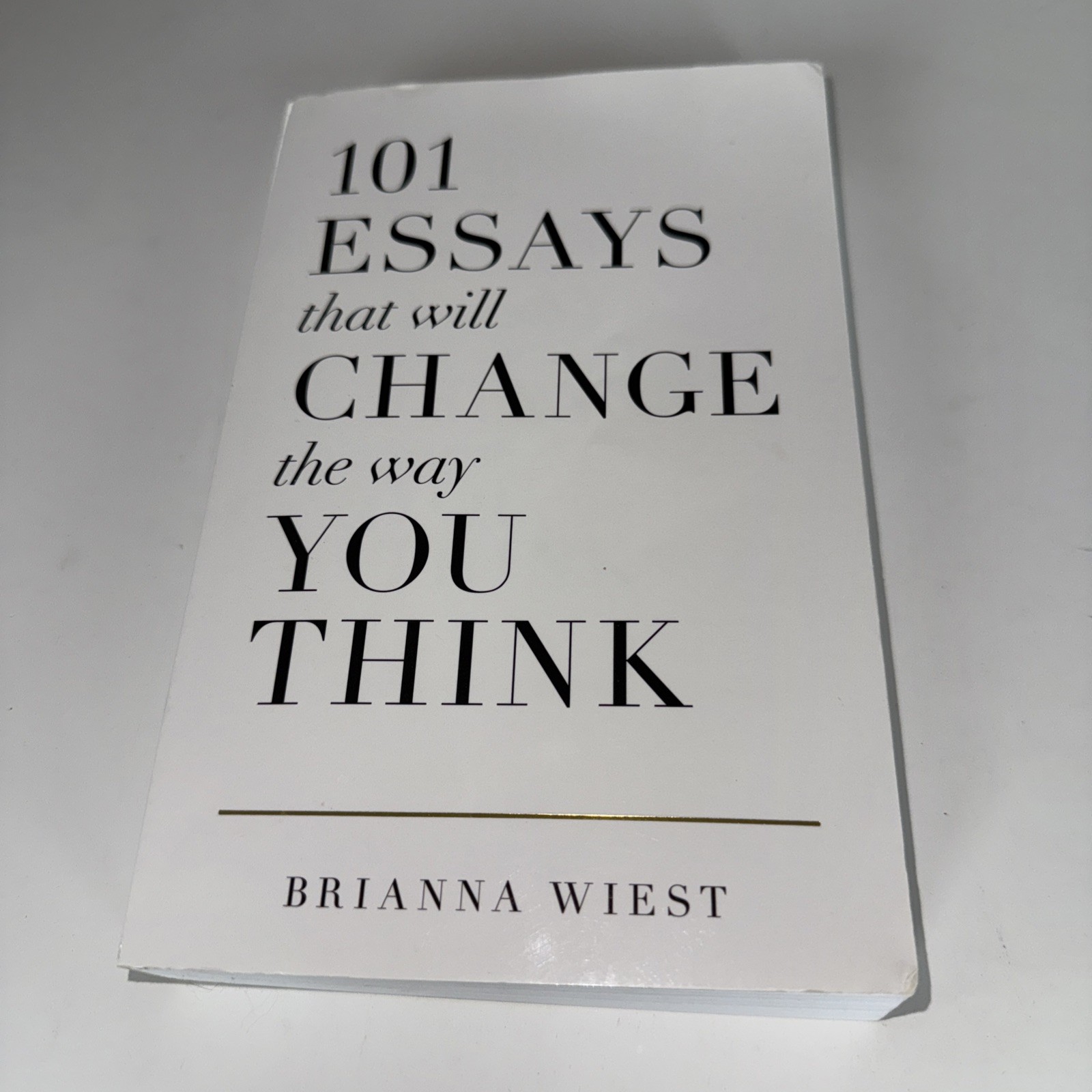 101 Essays That Will Change the Way You Think by Brianna Wiest (2016, Trade…
