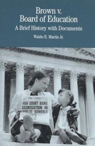 Brown v. Board of Education: A Brief History w- 0312111525, paperback, Martin Jr