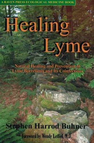 Healing Lyme: Natural Healing and Prevention of Lyme Borreliosis and Its – GOOD