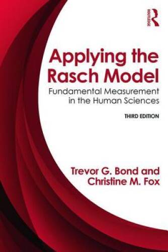 Applying the Rasch Model: Fundamental Measurement in the Human Sciences, – GOOD
