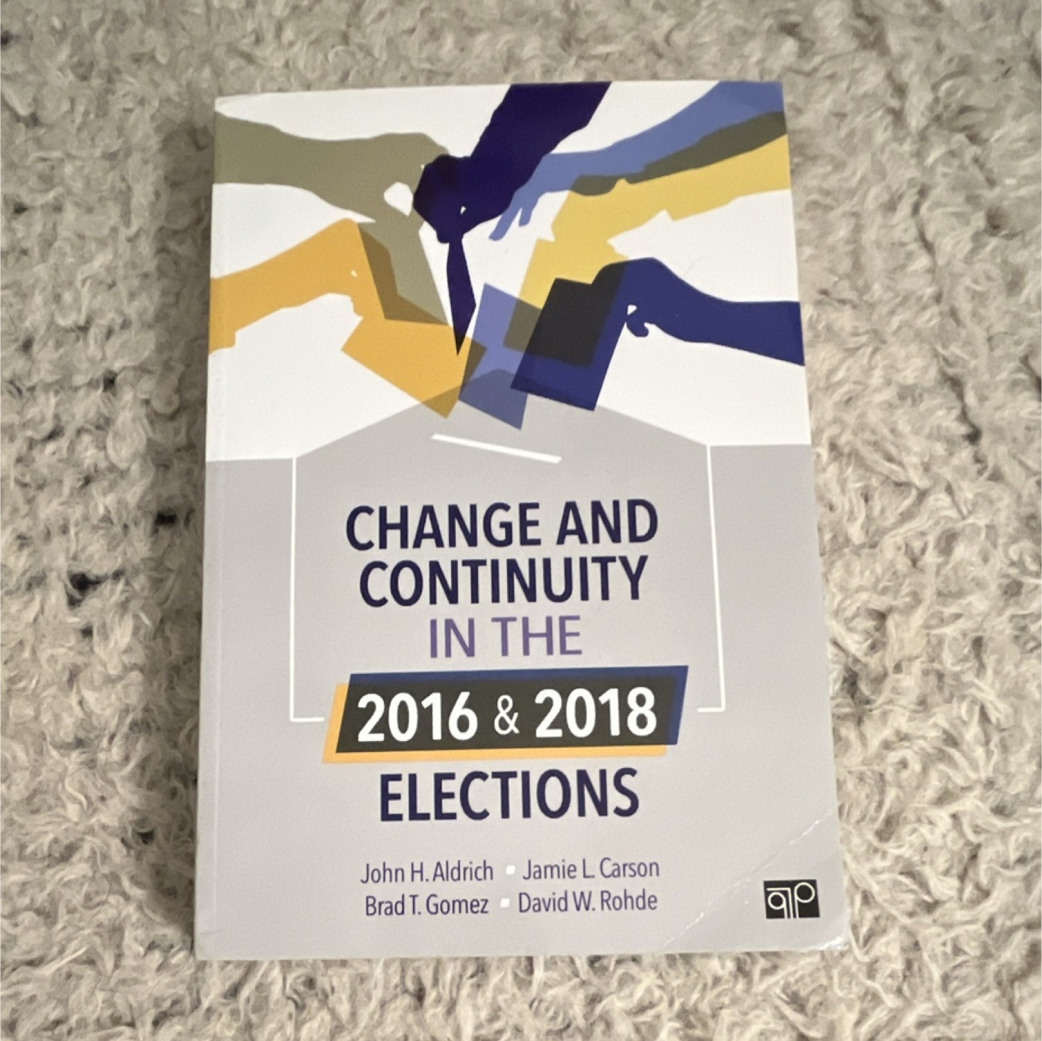 Change and Continuity in the 2016 and 2018 Elections Paperback CQ Press 2019