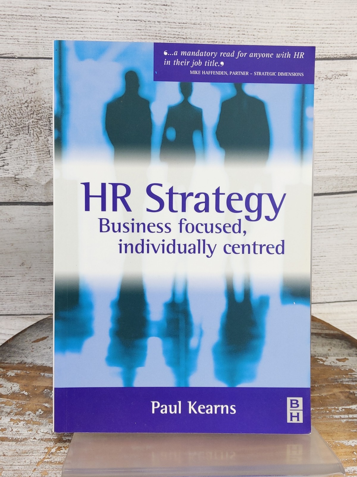 HR Strategy: Business Focused, Individually Centred by Paul Kearns Paperback