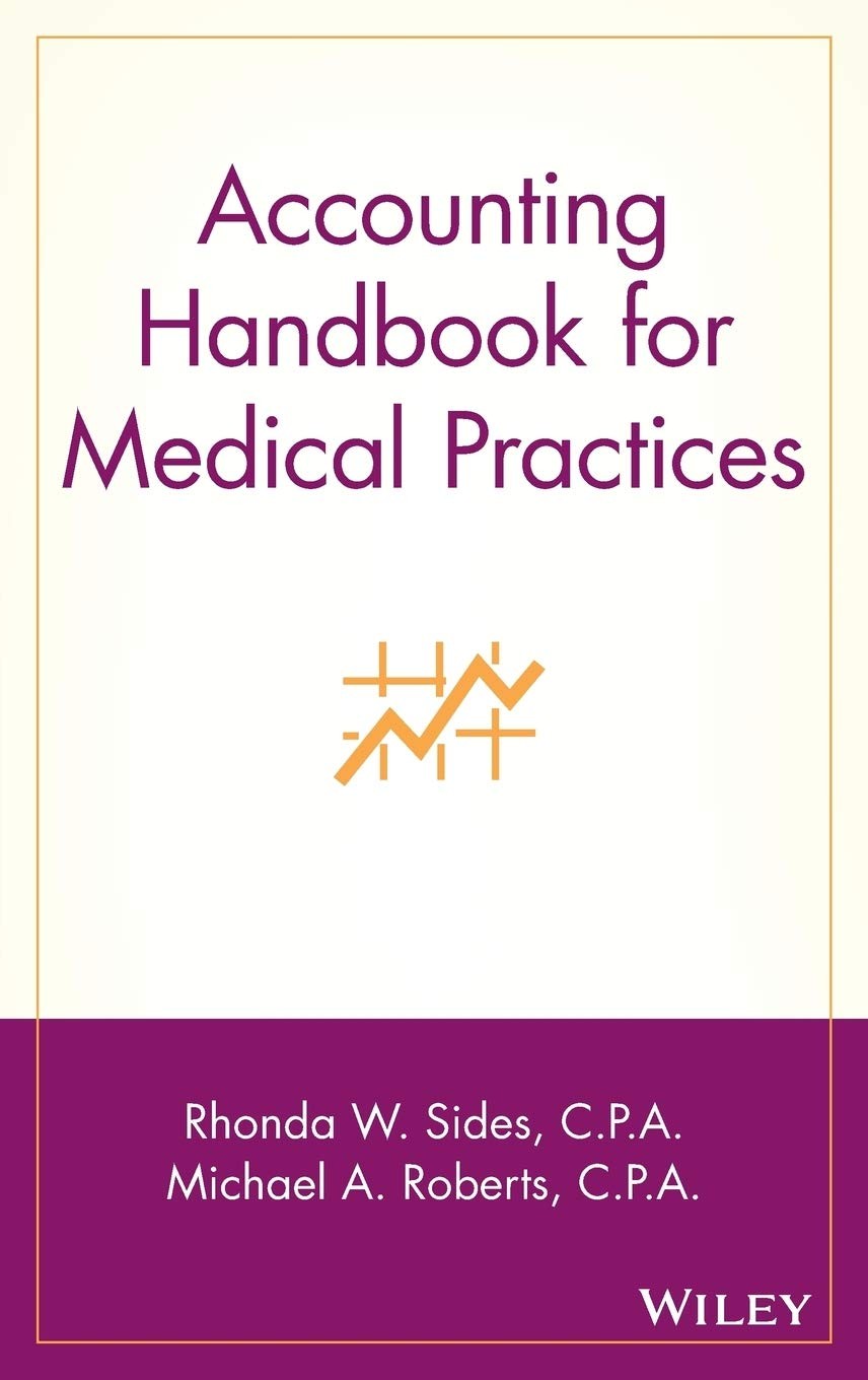 Accounting Handbook for Medical Practices (Wiley Healthcare Accounting and F…