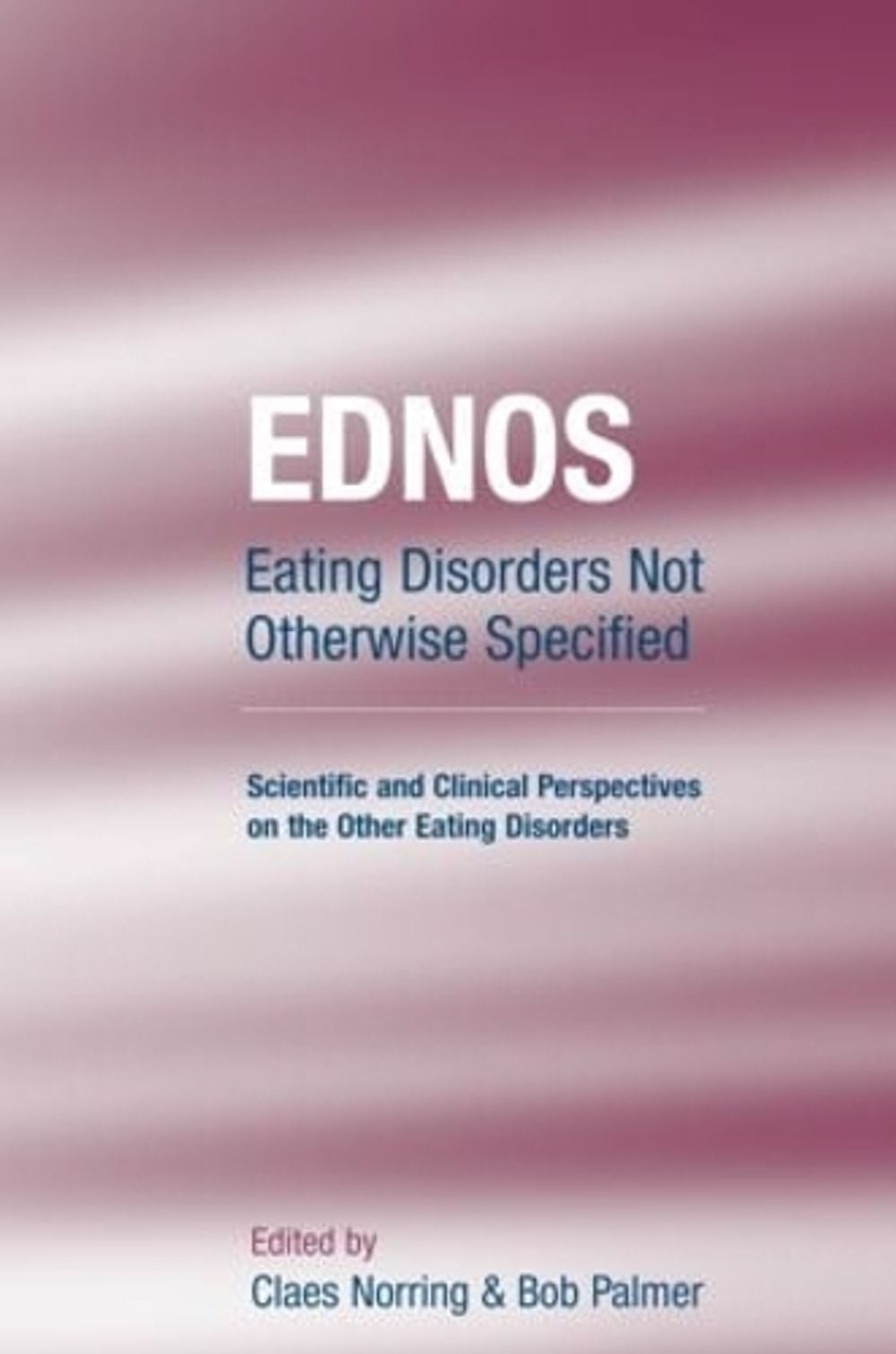 EDNOS: Eating Disorders Not Otherwise Specified: Scientific and Clinical Perspec