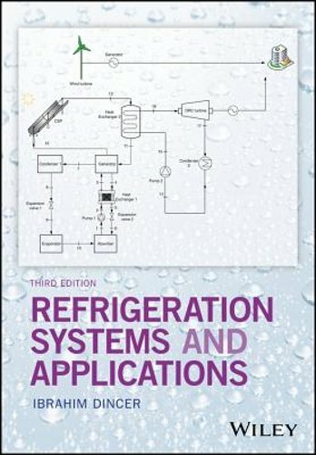 Refrigeration Systems and Applications by Ibrahim Dincer: New