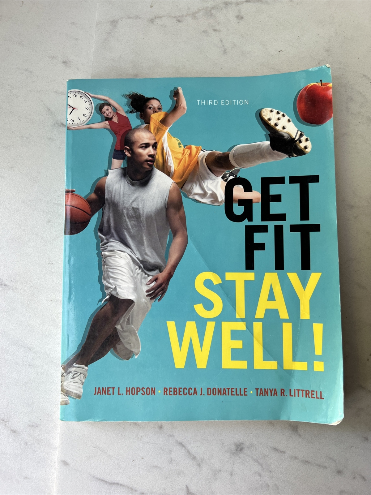 Get Fit, Stay Well! by Tanya Littrell, Janet Hopson and Rebecca Donatelle
