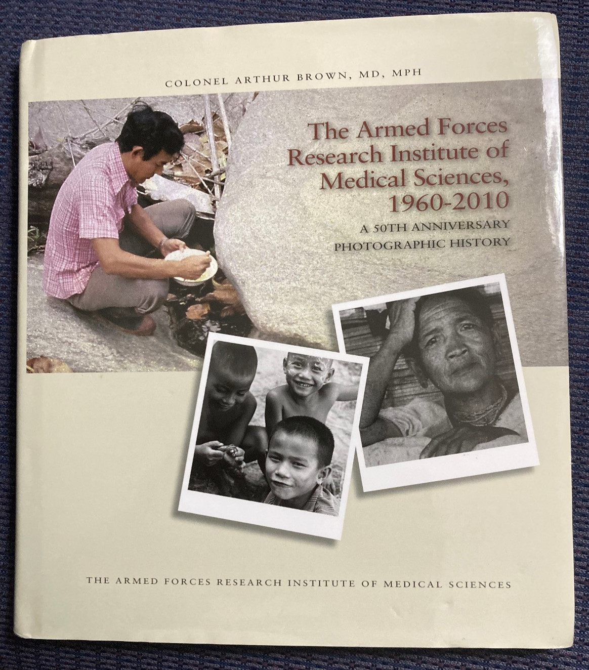 The Armed Forces Research Institute Of Medical Sciences, 1960-2010, Hardcover