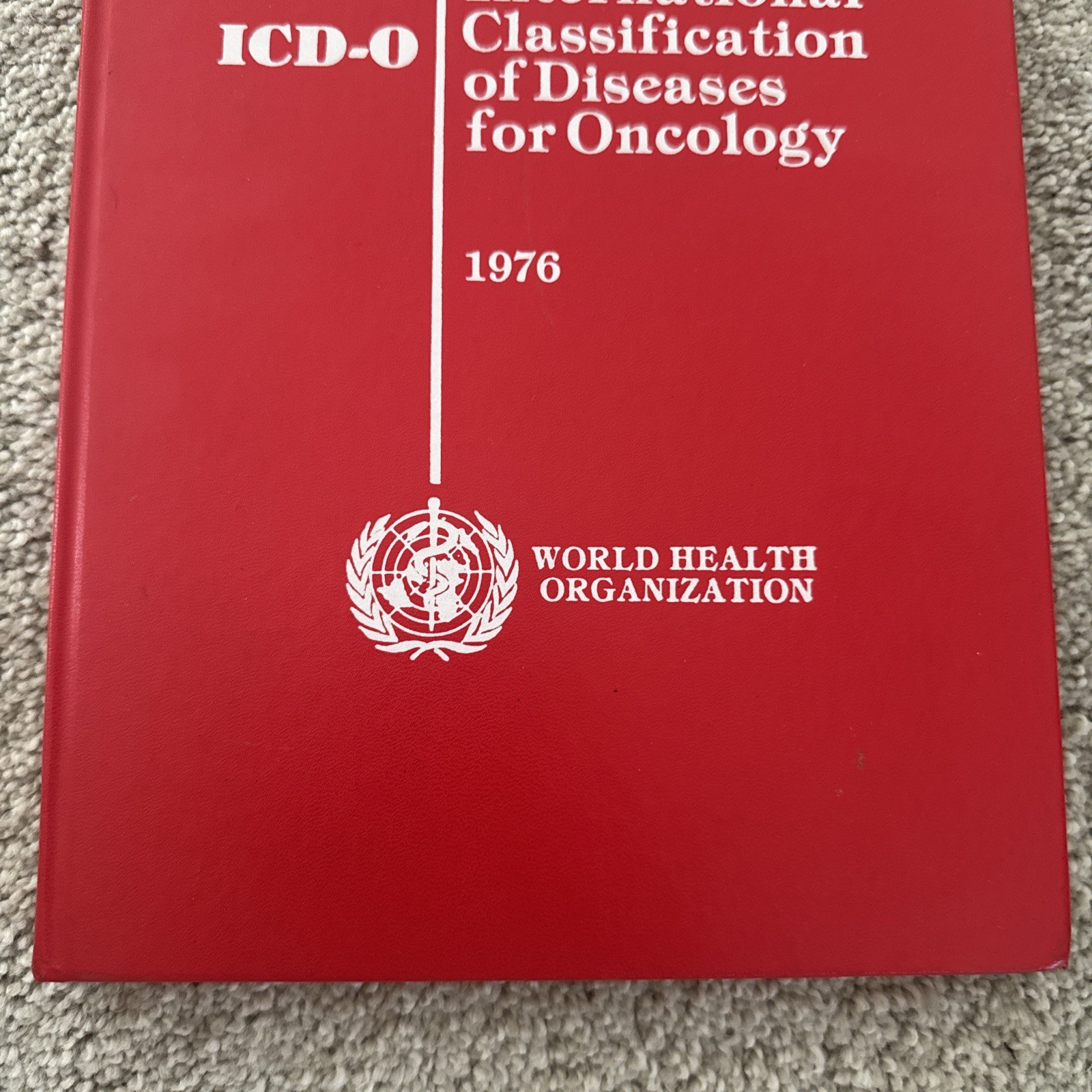 International Classification of Diseases for Oncology First Edition 1976 RARE