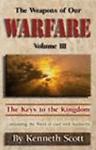 The Weapons of Our Warfare by Kenneth Scott
