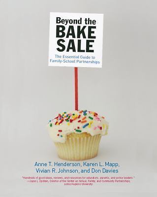 Beyond the Bake Sale : The Essential Guide to Family/school Partnerships