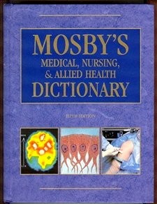 Mosby’s Medical, Nursing, & Allied Health Dictionary (Mosby’s Medical, Nursi…