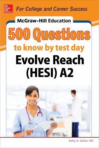 McGraw-Hill Education 500 Evolve Reach (HESI) A2 Questions to Know by Test D…