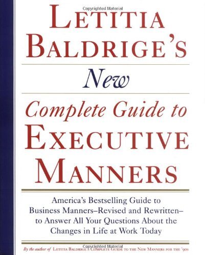 Letitia Baldrige’s New Complete Guide to Executive Manners by Baldrige, Letitia