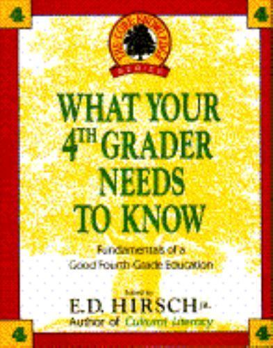 WHAT YOUR 4TH GRADER NEEDS TO KNOW (Core Knowledge Series) Hirsch Jr., E.D. har